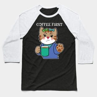 Coffee First Cat Baseball T-Shirt